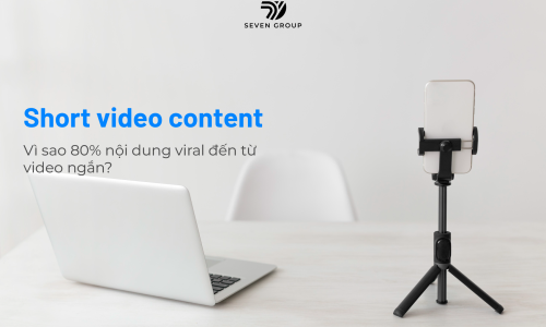 Ảnh đại diện Short video content: Vì sao 80% nội dung viral đến từ video ngắn?