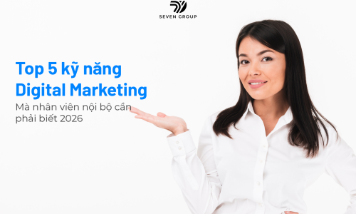 Ảnh đại diện Top 5 kỹ năng Digital Marketing mà nhân viên nội bộ cần phải biết 2026