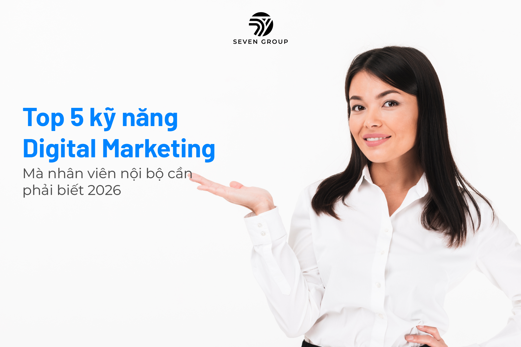Ảnh đại diện Top 5 kỹ năng Digital Marketing mà nhân viên nội bộ cần phải biết 2026